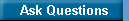 Ask Questions
